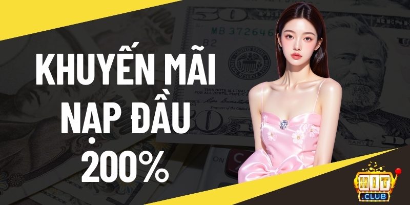 Khuyến mãi nạp đầu 200%