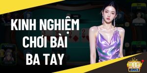 Kinh nghiệm chơi bài ba tay